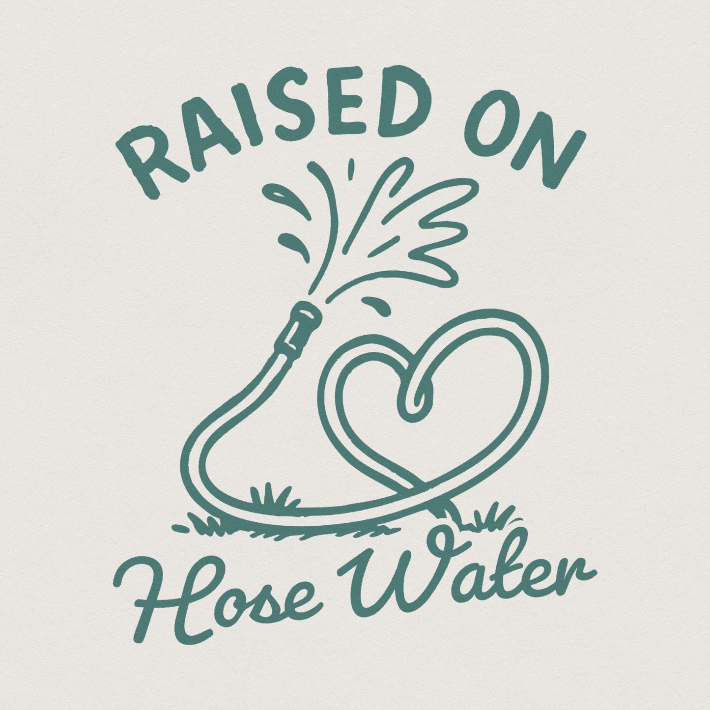Raised On Hose Water PNG, Vintage Summer Digital Download - 300 DPI