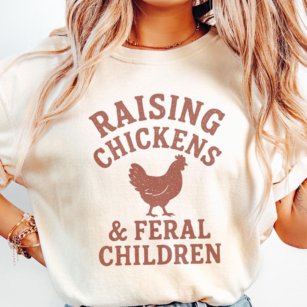 Raising Chickens & Feral Children PNG, Funny Farm Shirt Design - 300 DPI