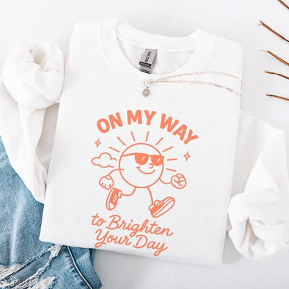 On My Way to Brighten Your Day PNG, Positive Quote Shirt - 300 DPI Design