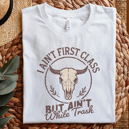 I Ain't First Class But Ain't White Trash PNG, Country Skull Digital