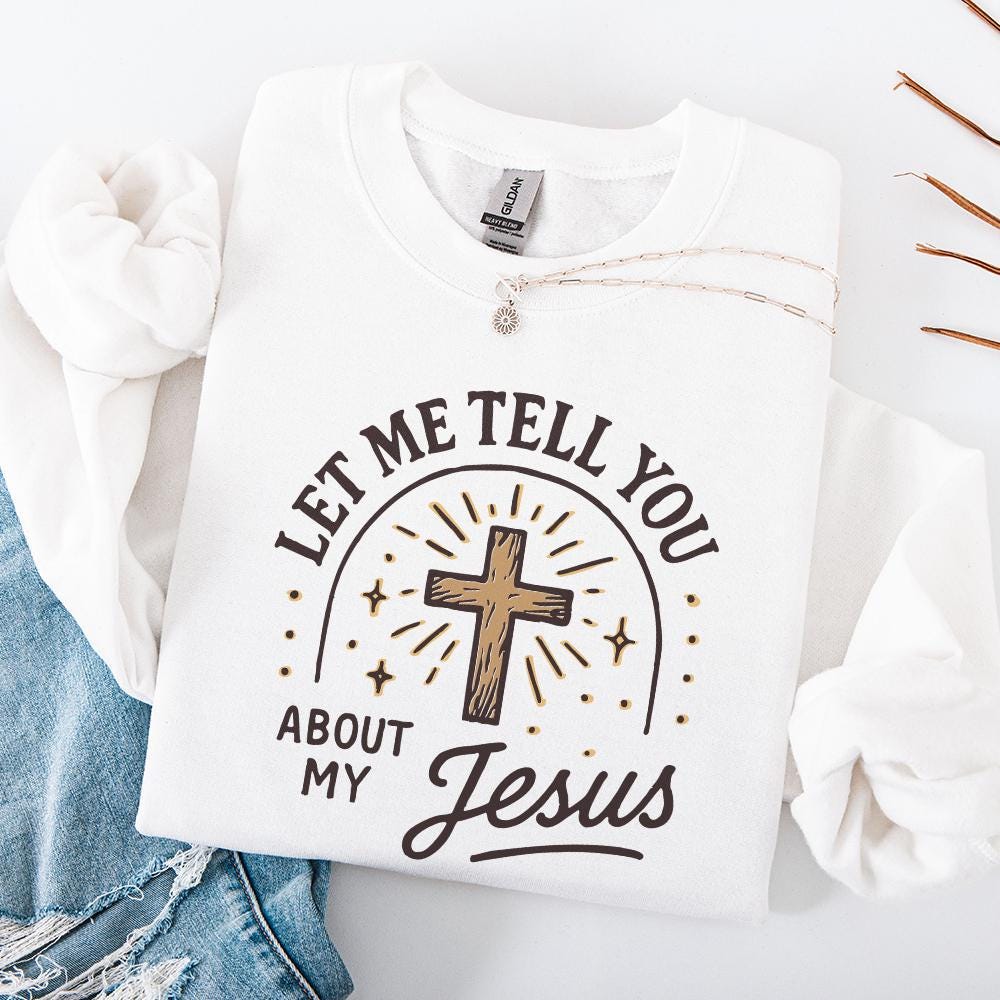 Let Me Tell You About My Jesus PNG, Christian Cross Design - 300 DPI
