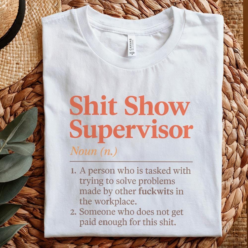 Shit Show Supervisor PNG Download, Work Humor PNG for Office - 300 DPI