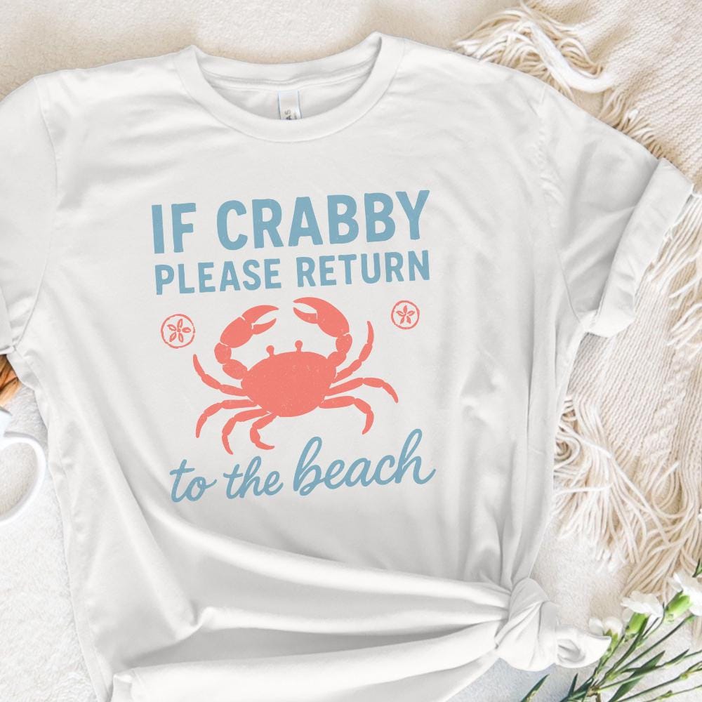 If Crabby Please Return To The Beach PNG, Beach Crab Digital Download -