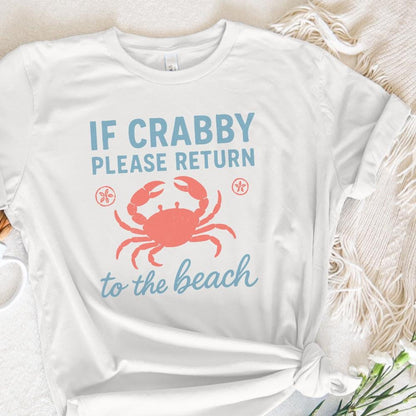 If Crabby Please Return To The Beach PNG, Beach Crab Digital Download -