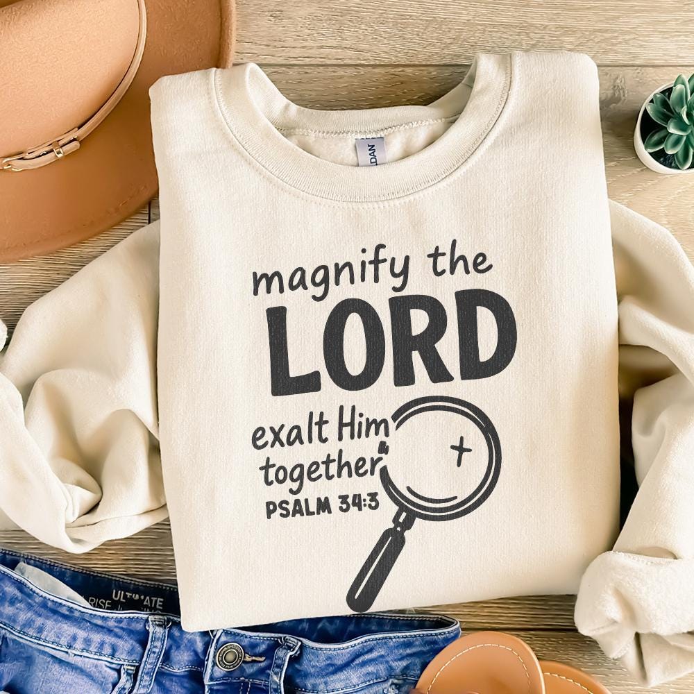 Magnify The Lord Psalm 34:3 PNG, Exalt Him Together Christian Shirt - 300