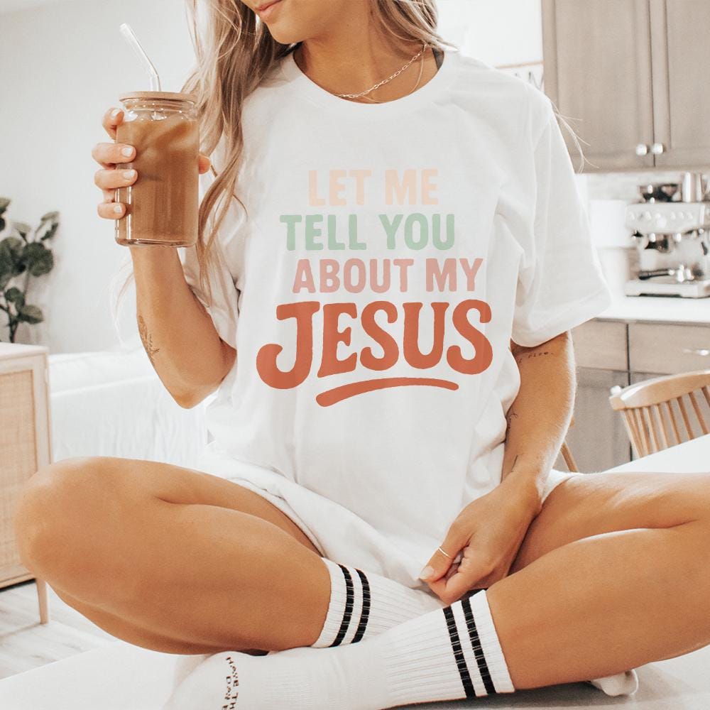 Let Me Tell You About My Jesus PNG, Christian Shirt PNG - 300 DPI Design