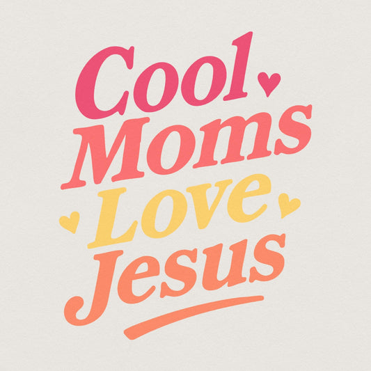 Cool Moms Love Jesus PNG, Christian Mom Shirt PNG - 300 DPI Design for