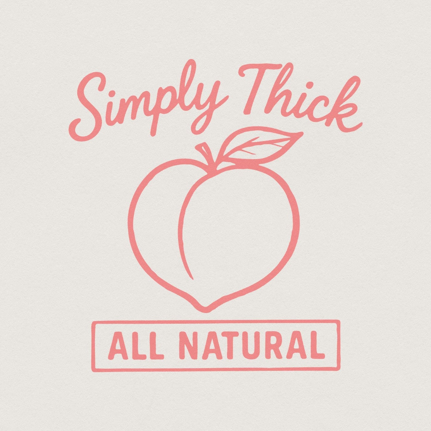 Simply Thick All Natural PNG, Peach Line Art - 300 DPI Design for T-Shirt