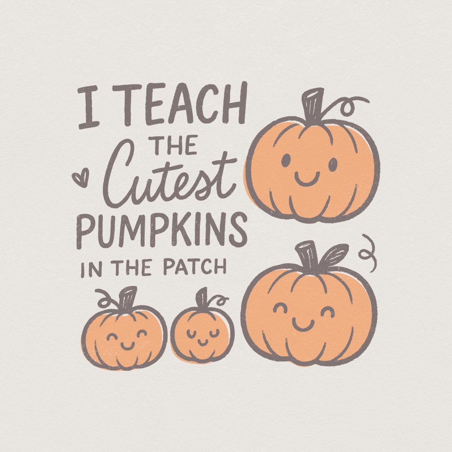 I Teach The Cutest Pumpkins In The Patch PNG | Teacher Fall Shirt PNG,
