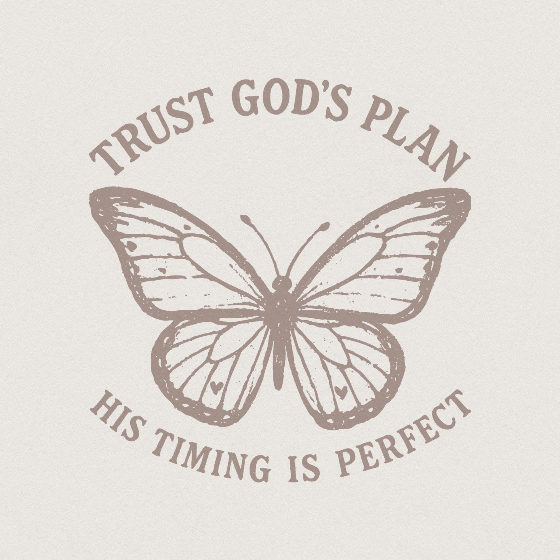 Trust God's Plan His Timing Is Perfect Butterfly PNG, Faith PNG - 300 DPI