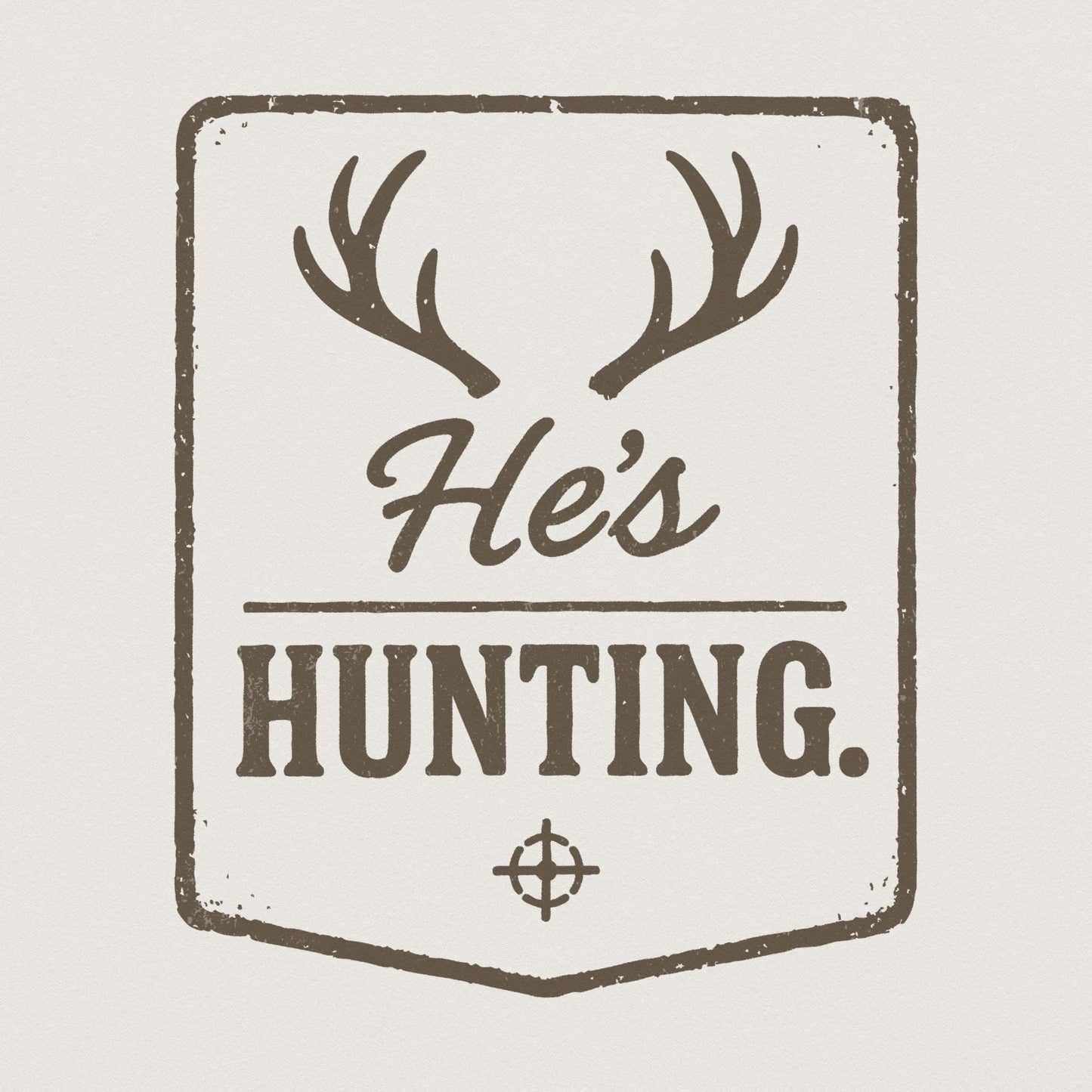He’s Hunting. Antlers Art PNG, Hunting - 300 DPI Design for T-Shirt