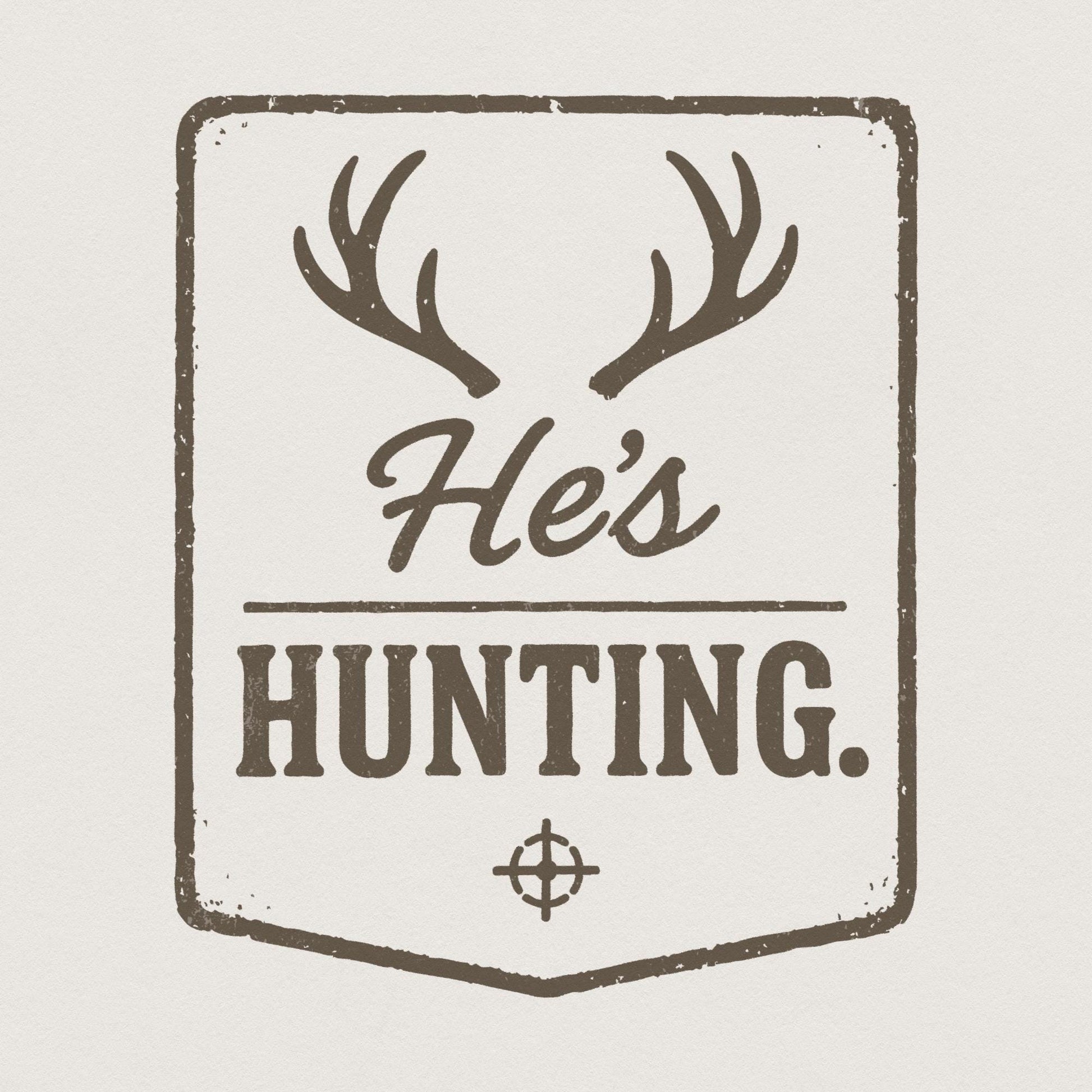 He’s Hunting. Antlers Art PNG, Hunting - 300 DPI Design for T-Shirt