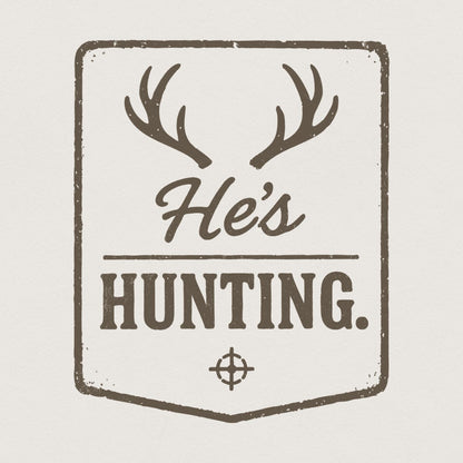 He’s Hunting. Antlers Art PNG, Hunting - 300 DPI Design for T-Shirt