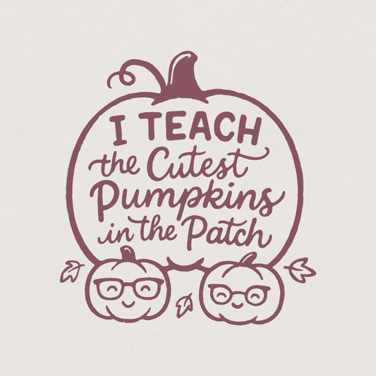 I Teach The Cutest Pumpkins In The Patch PNG, Fall Teacher Shirt PNG -