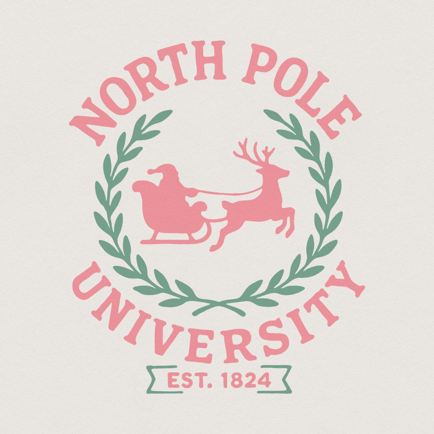 Retro North Pole University crest design with Santa in a sleigh, green laurel wreath, and pink bubble text on a light background.