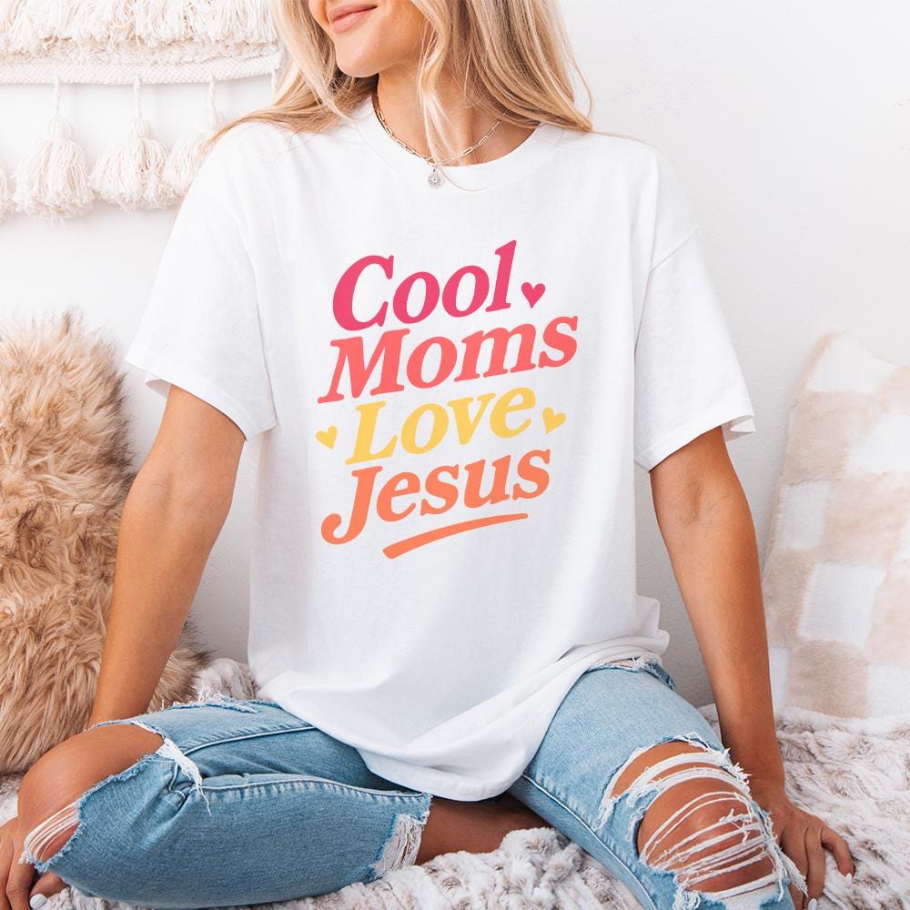 Cool Moms Love Jesus PNG, Christian Mom Shirt PNG - 300 DPI Design for