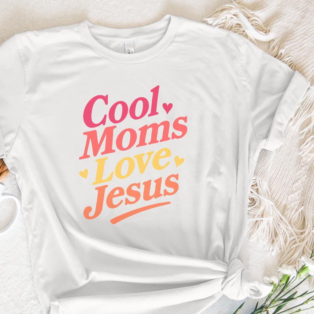 Cool Moms Love Jesus PNG, Christian Mom Shirt PNG - 300 DPI Design for