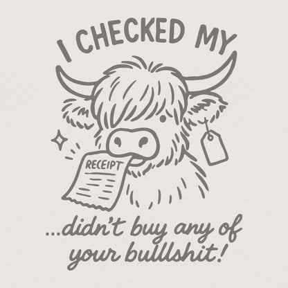 I Checked My Didn’t Buy Any Of Your Bullshit PNG, Funny Highland Cow PNG