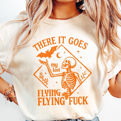 There It Goes My Last Flying Fuck PNG, Sarcastic Skeleton Digital