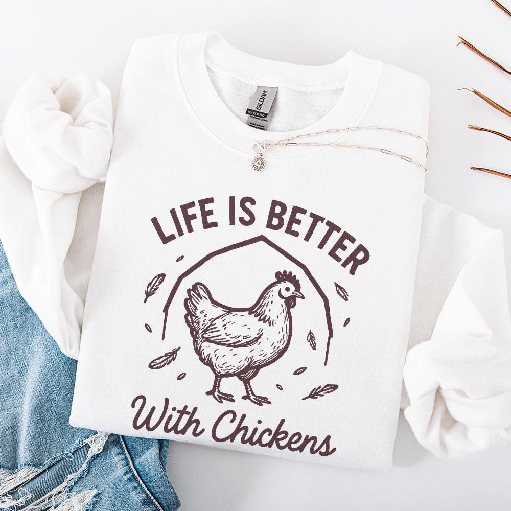 Life Is Better With Chickens PNG, Farmhouse Chicken PNG - 300 DPI Design