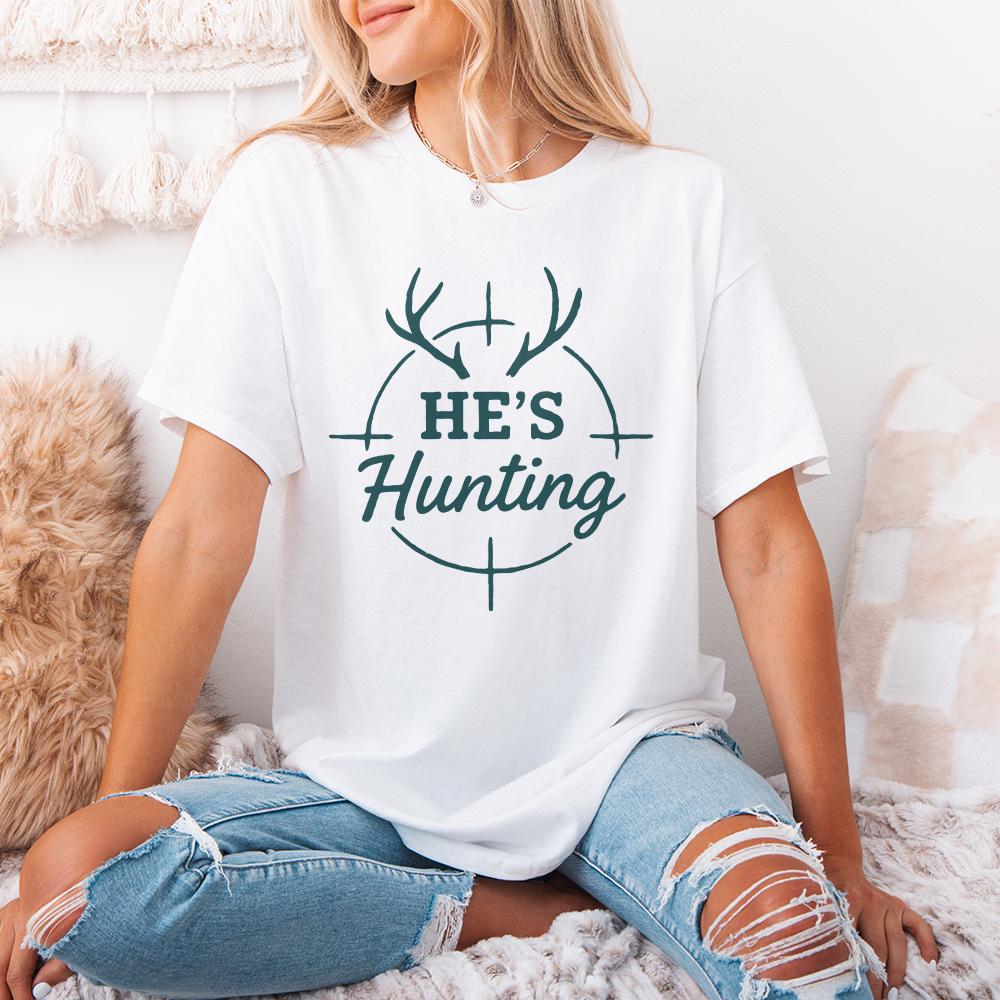 He’s Hunting PNG, Hunting Shirt PNG - 300 DPI Design for T-Shirt