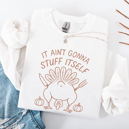 It Ain't Gonna Stuff Itself PNG, Funny Thanksgiving Turkey Shirt - 300