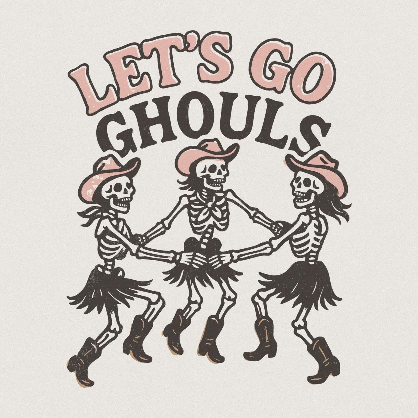 Let's Go Ghouls PNG, Dancing Skeleton Cowgirl Shirt PNG - 300 DPI Design
