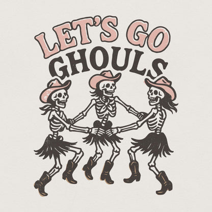 Let's Go Ghouls PNG, Dancing Skeleton Cowgirl Shirt PNG - 300 DPI Design