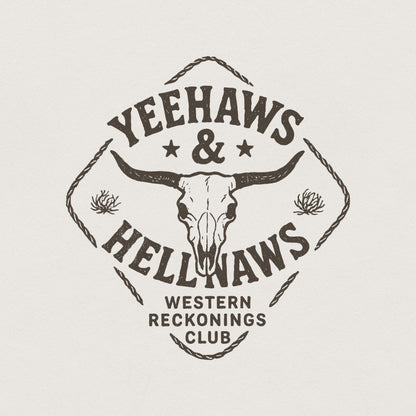 Yeehaws & Hell Naws PNG, Western Reckonings Club - 300 DPI Design for