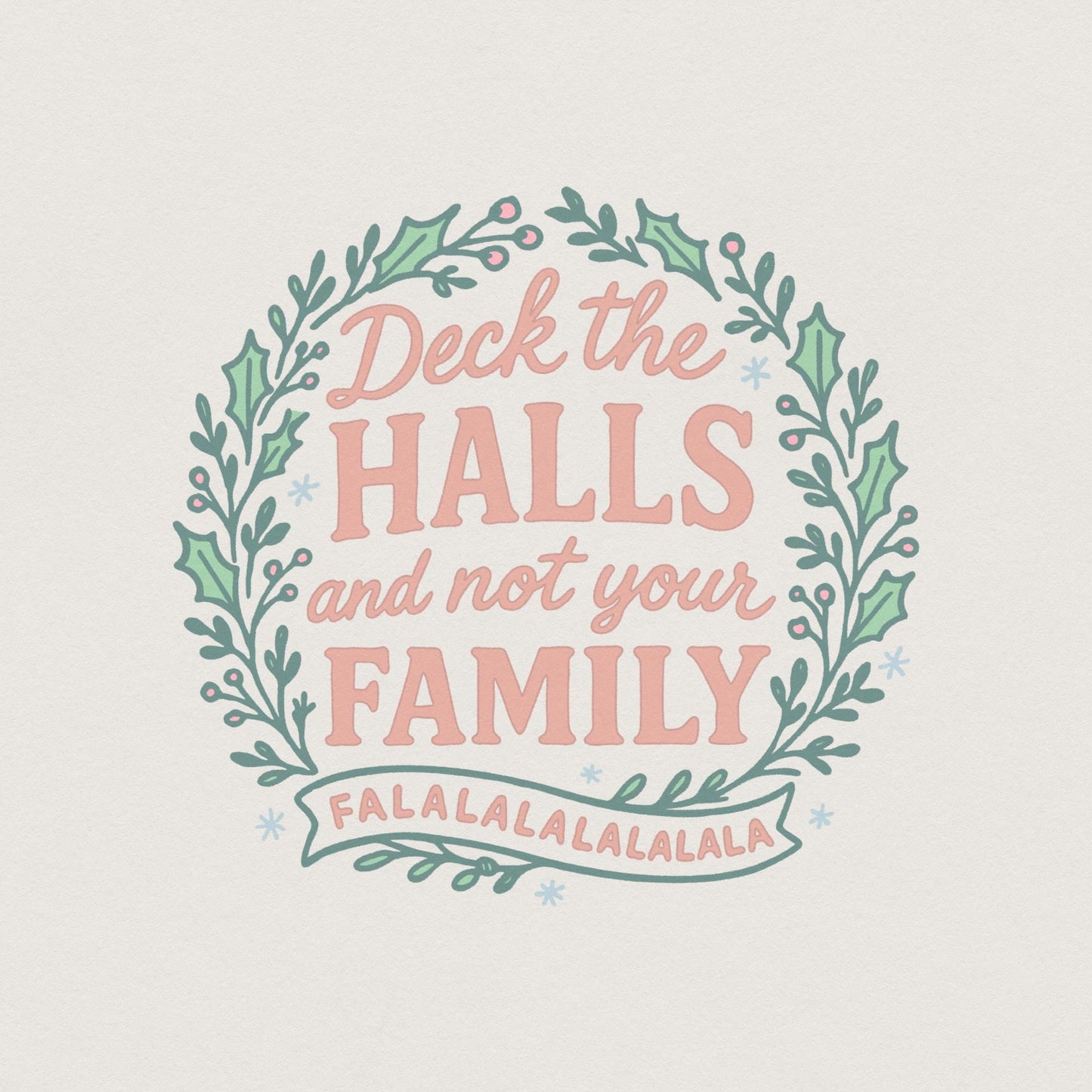 Deck The Halls and Not Your Family PNG, Funny Christmas Digital Download