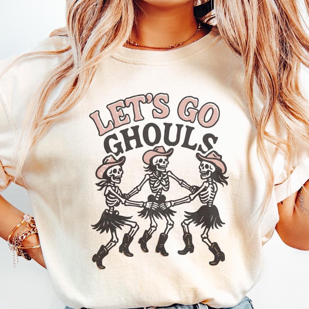 Let's Go Ghouls PNG, Dancing Skeleton Cowgirl Shirt PNG - 300 DPI Design