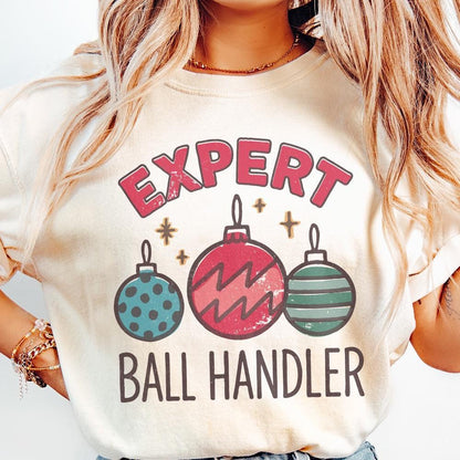 Expert Ball Handler PNG Shirt, Christmas Ornament Humor PNG Digital