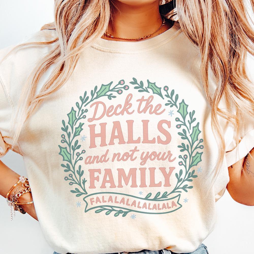 Deck The Halls and Not Your Family PNG, Funny Christmas Digital Download