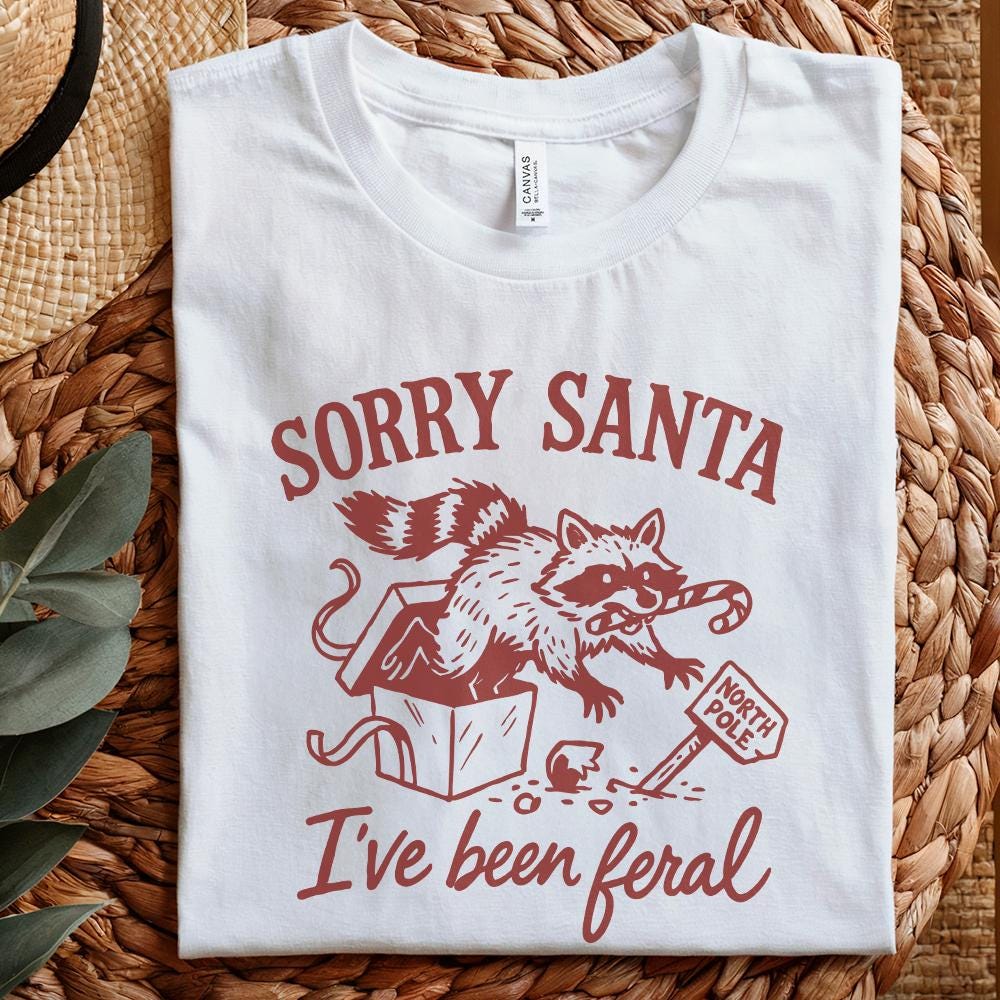 Sorry Santa I've Been Feral PNG, Christmas Raccoon Design - 300 DPI