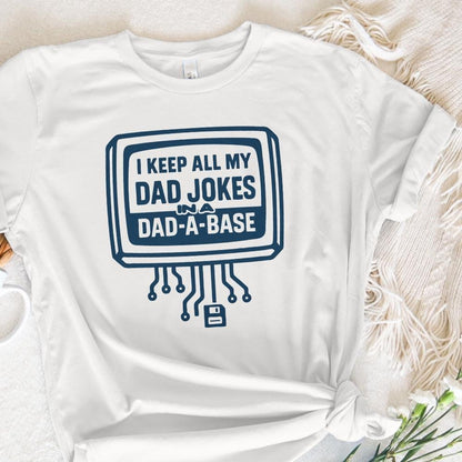 I Keep All My Dad Jokes In A Dad-A-Base PNG, Funny Dad PNG For Father's