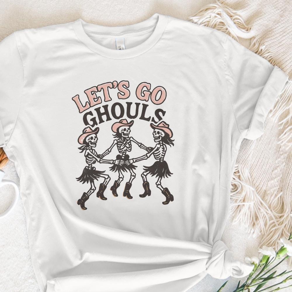 Let's Go Ghouls PNG, Dancing Skeleton Cowgirl Shirt PNG - 300 DPI Design