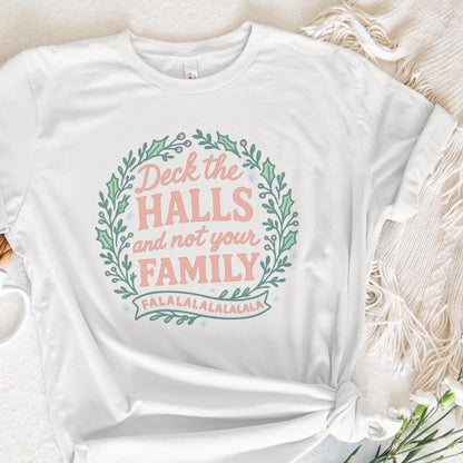 Deck The Halls and Not Your Family PNG, Funny Christmas Digital Download