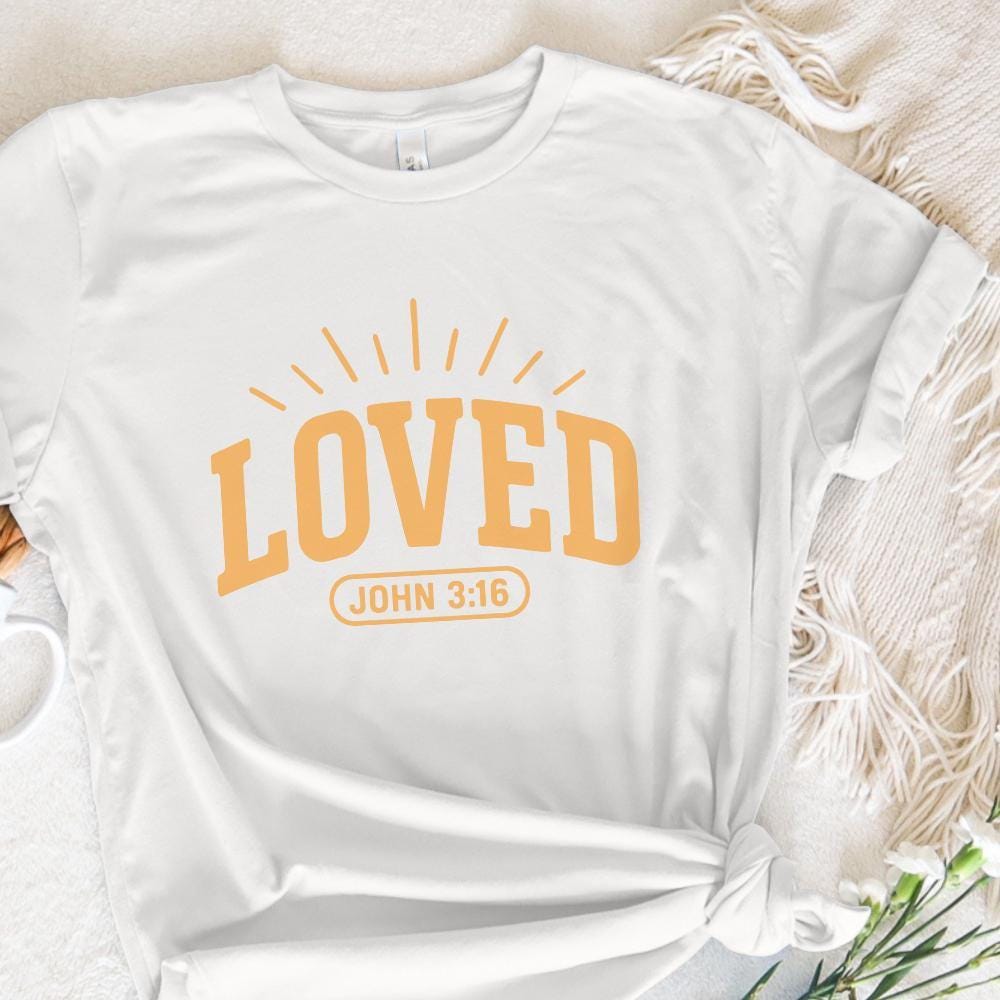 Loved John 3:16 PNG Shirt Design, Bible Verse Digital Download - 300 DPI