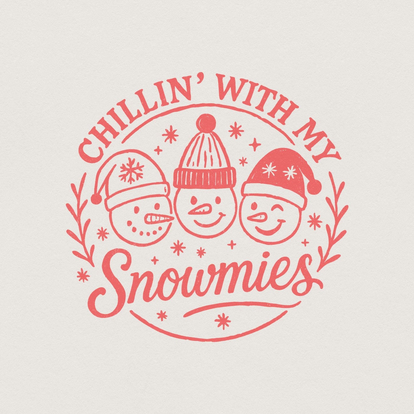 Chillin' With My Snowmies PNG Christmas Shirt – Cute Winter Snowman PNG,