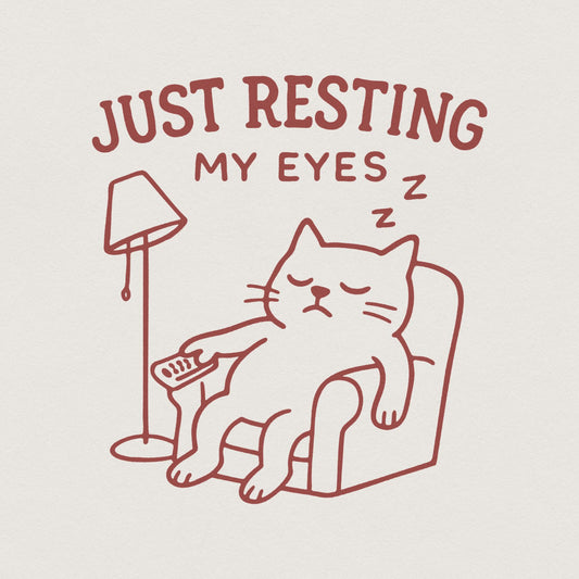 Just Resting My Eyes Cat PNG, Funny Cat Digital Download - 300 DPI Design
