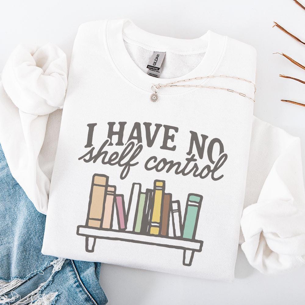 I Have No Shelf Control PNG, Book Lover PNG - 300 DPI Design for T-Shirt
