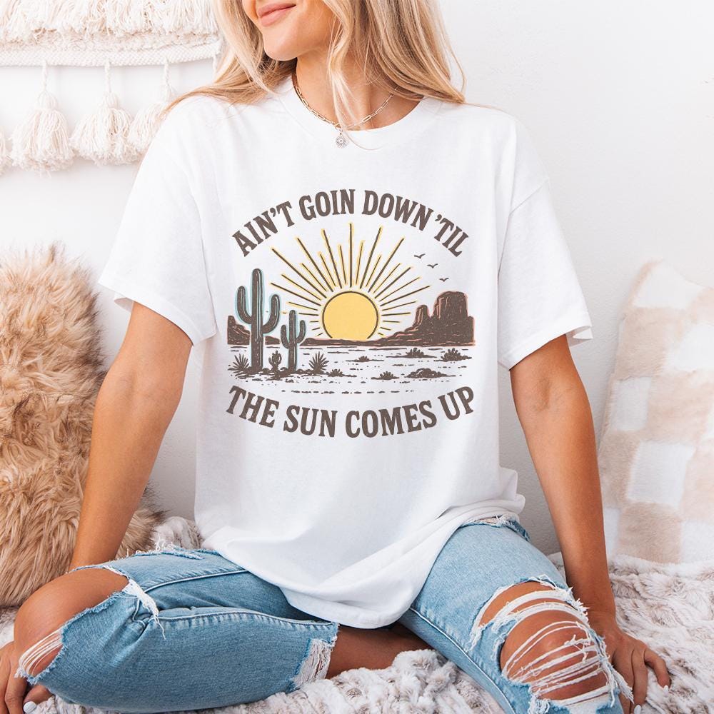 Ain't Goin Down 'Til the Sun Comes Up Retro Desert PNG Tee, Sunset