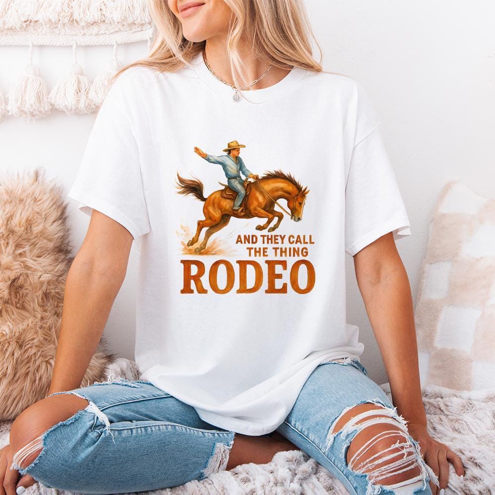 And They Call The Thing Rodeo PNG, Western Rodeo Art - 300 DPI Design for