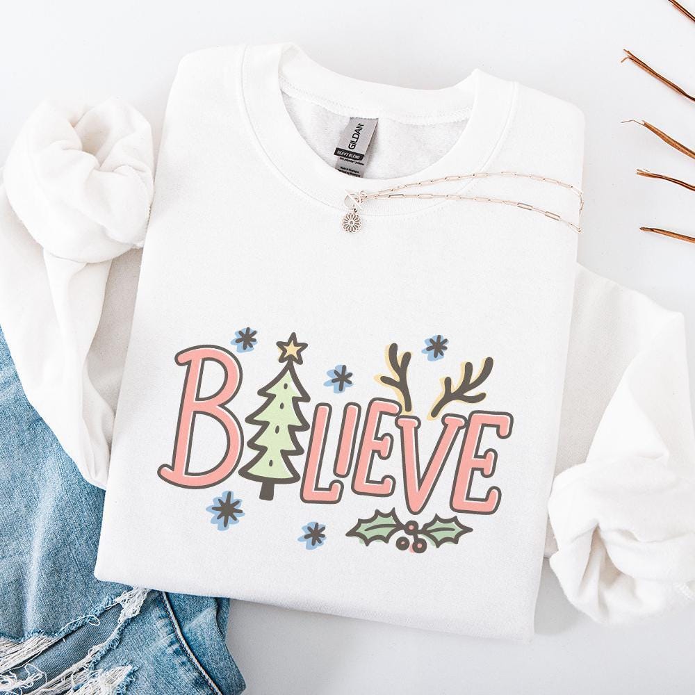 Believe Christmas PNG, Holiday Png - 300 DPI Design for T-Shirt