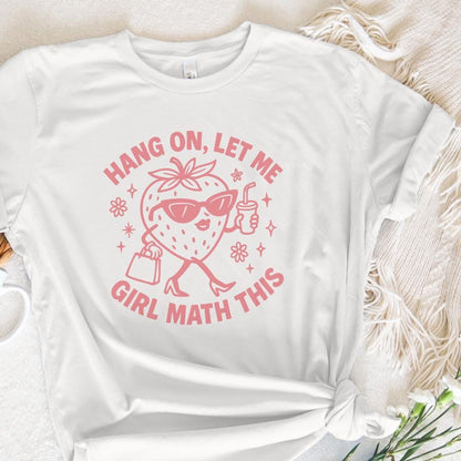 Hang On Let Me Girl Math This PNG, Funny Math Strawberry Art - 300 DPI