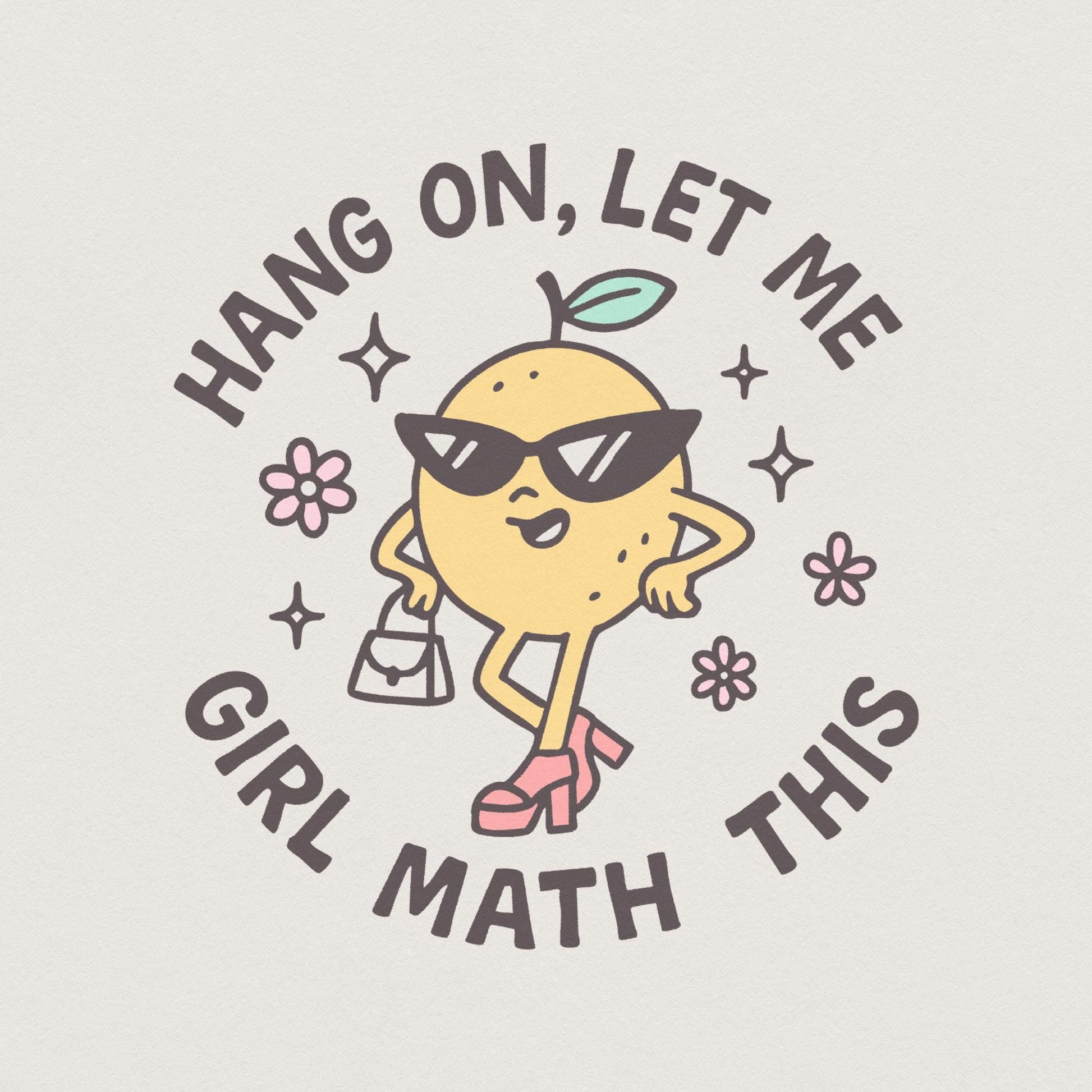 Hang On Let Me Girl Math This PNG, Funny Girl Math Meme Lemon Digital