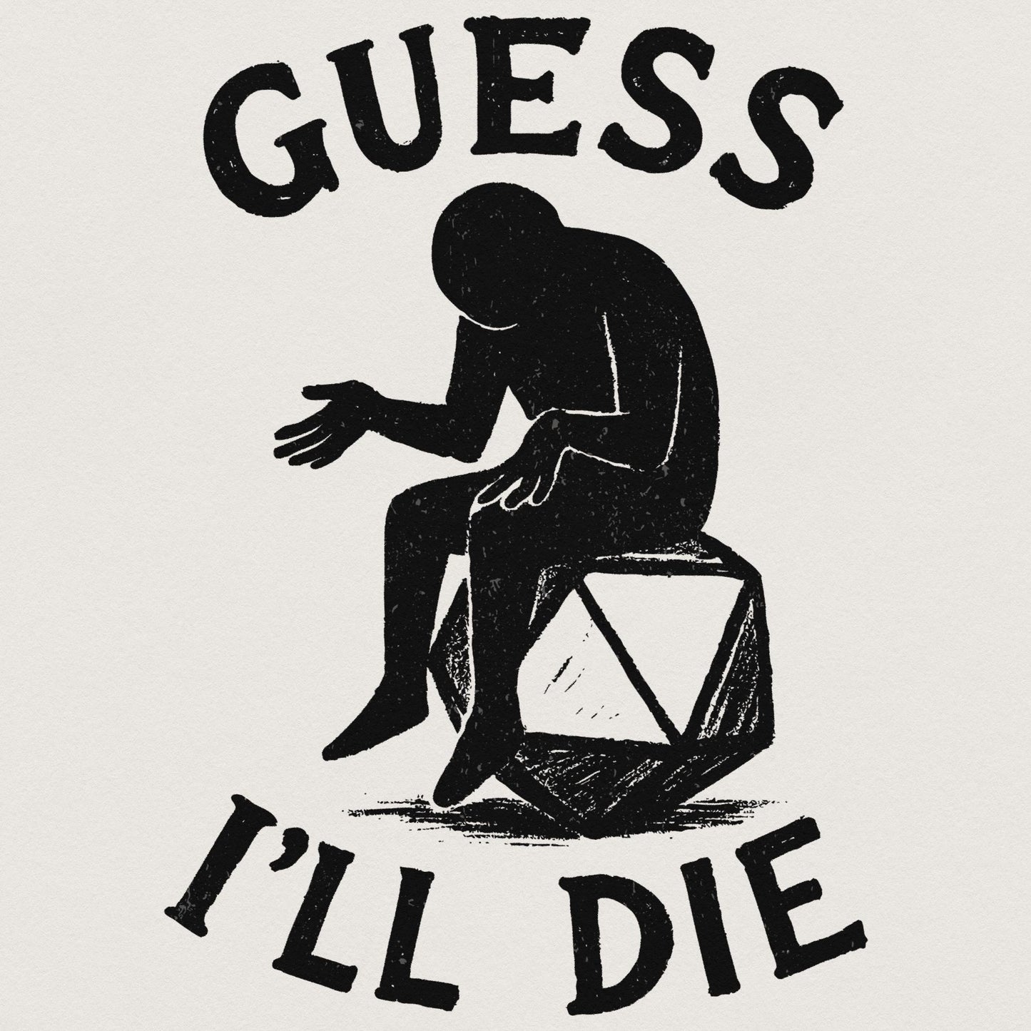 Guess I'll Die PNG • Funny DnD Dice Shirt PNG, Sarcastic Roleplay T-Shirt