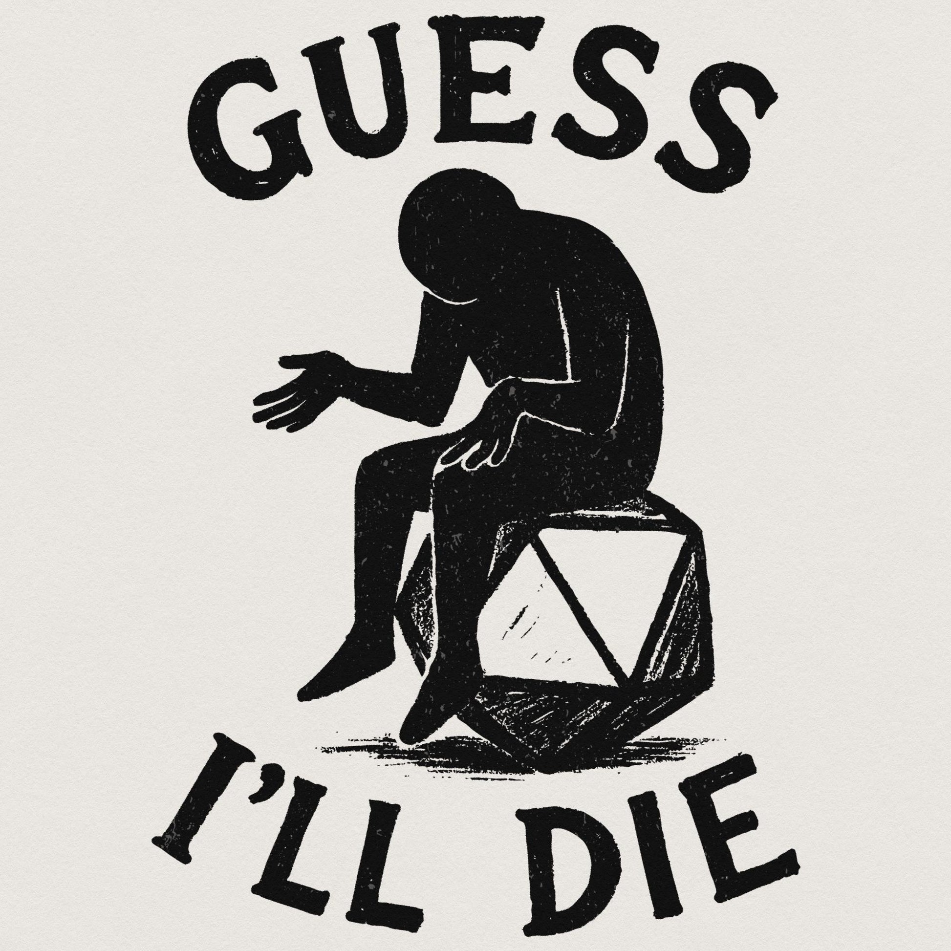 Guess I'll Die PNG • Funny DnD Dice Shirt PNG, Sarcastic Roleplay T-Shirt