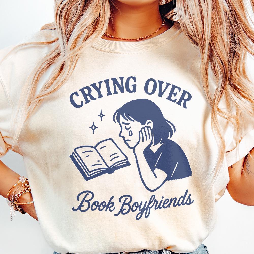Crying Over Book Boyfriends PNG, Book Lover png - 300 DPI Design for