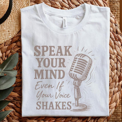 Speak Your Mind Even If Your Voice Shakes PNG, Motivational PNG - 300 DPI